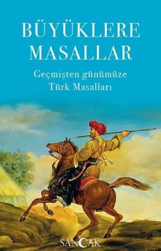 Büyüklere Masallar - Geçmişten Günümüze Türk Masalları