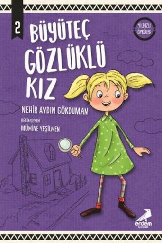Büyüteç Gözlüklü Kız - Yıldızlı Öyküler