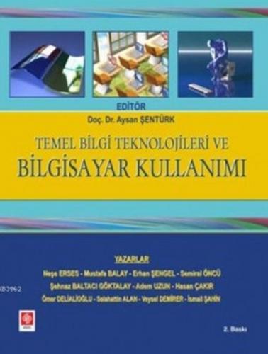 Temel Bilgi Teknolojileri ve Bilgisayar Kullanımı