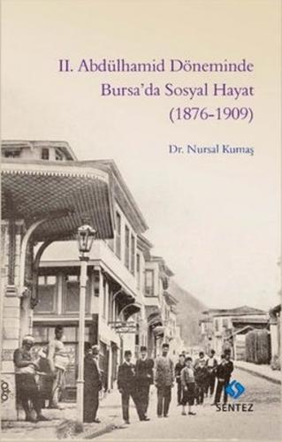 2. Abdülhamid Döneminde Bursa'da Sosyal Hayat (1876-1909)