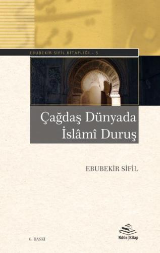 Çağdaş Dünyada İslami Duruş Çağdaş Dünyada İslami Duruş
