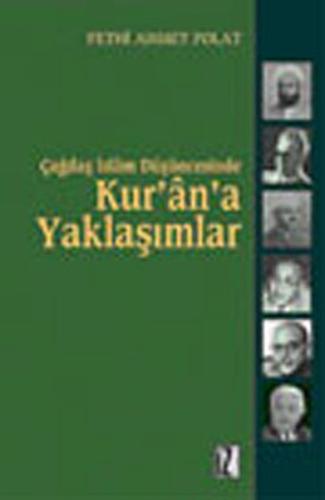 Çağdaş İslam Düşüncesinde Kur'an'a Yaklaşımlar Hasan Hanefi, Nasr H. Ebu Zeyd ve Muhammed Arkoun Örn