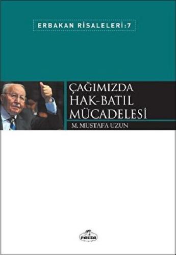 Çağımızda Hak-Batıl Mücadelesi Çağımızda Hak-Batıl Mücadelesi