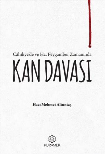 Cahiliyede ve Hz Peygamber Zamanında Kan Davası