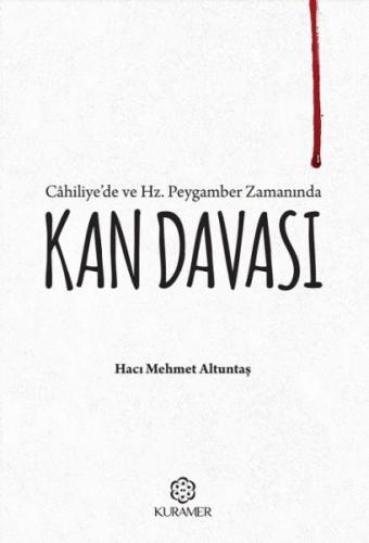 Cahiliyede ve Hz Peygamber Zamanında Kan Davası Cahiliyede ve Hz Peygamber Zamanında Kan Davası