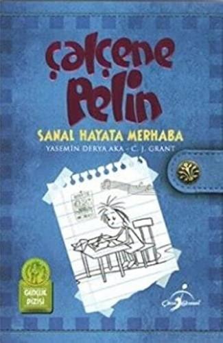 Çalçene Pelin : Sanal Hayata Merhaba