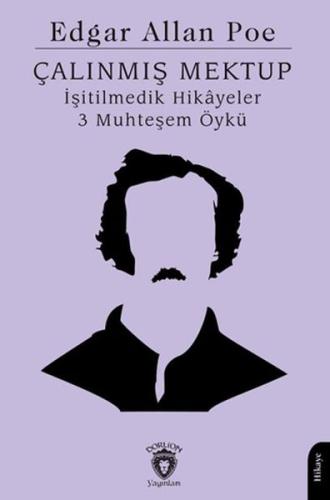 Çalınmış Mektup İşitilmedik Hikayeler 3 Muhteşem Öykü