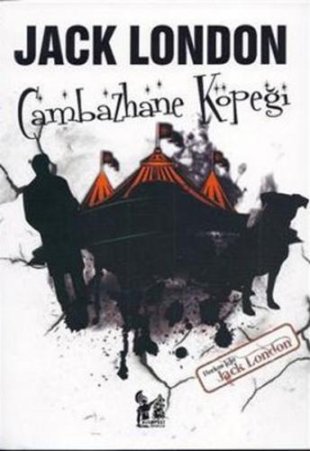 CAMBAZHANE KÖPEĞİ-JACK LONDON