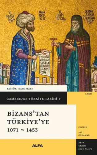 Cambridge Türkiye Tarihi 1- Bizans'tan Türkiye'ye 1071-1453