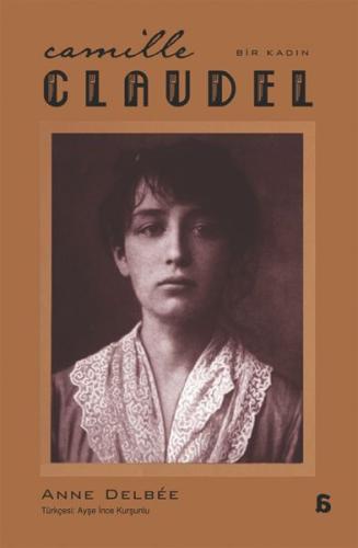 Camille Claudel - Bir Kadın Camille Claudel - Bir Kadın