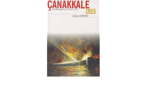 Çanakkale 1915 Türk Ordusunun Kara ve Hava Harekatı Çanakkale 1915 Türk Ordusunun Kara ve Hava Harekatı