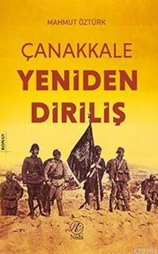 Çanakkale Yeniden Diriliş Çanakkale Yeniden Diriliş