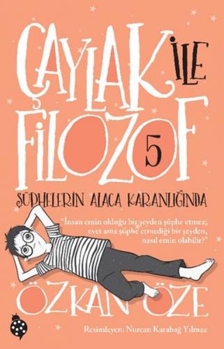 Çaylak ile Filozof 5 - Şüphelerin Alaca Karanlığında