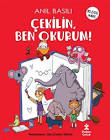 ÇEKİLİN BEN OKURUM ANIL BASILI