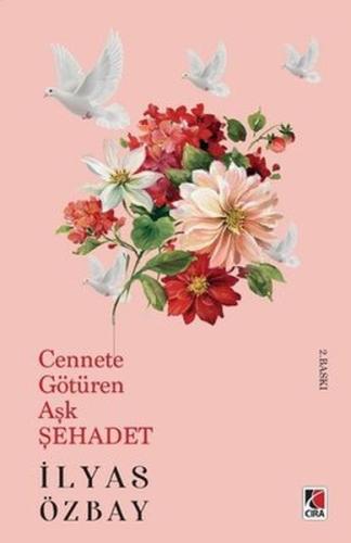 Cennete Götüren Aşk Şehadet Cennete Götüren Aşk Şehadet
