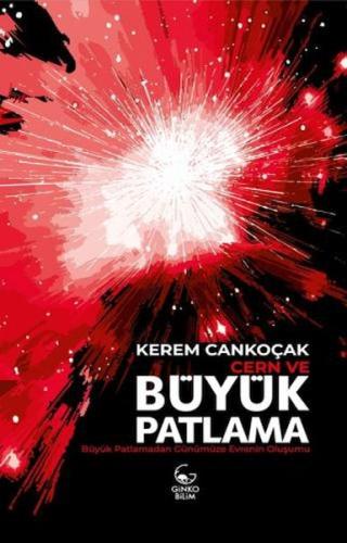 Cern Ve Büyük Patlama Cern Ve Büyük Patlama