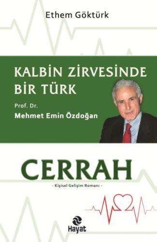 Cerrah Kalbin Zirvesinde Bir Türk: Cerrah Kalbin Zirvesinde Bir Türk: