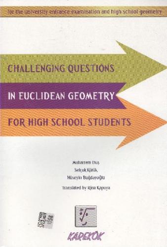 Challenging Questions In Euclidean Geometry For High School Students