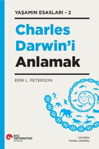 Charles Darwın'i Anlamak - Yaşamın Esasları 2