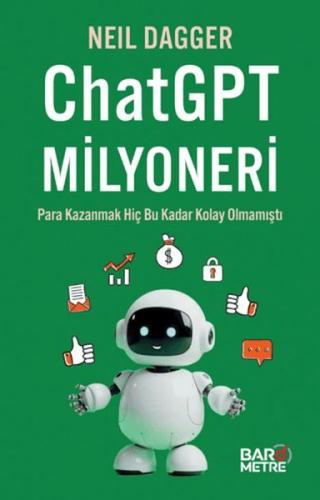 ChatGPT Milyoneri: Para Kazanmak Hiç Bu Kadar Kolay Olmamıştı ChatGPT Milyoneri: Para Kazanmak Hiç Bu Kadar Kolay Olmamıştı