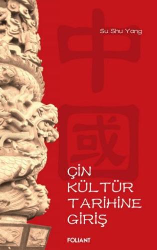 Çin Kültür Tarihine Giriş Çin Kültür Tarihine Giriş