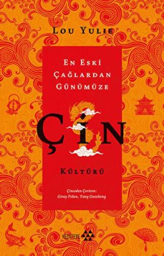 Çin Kültürü - En Eski Çağlardan Günümüze