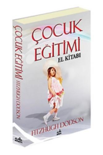 Çocuk Eğitimi El Kitabı Çocuk Eğitimi El Kitabı