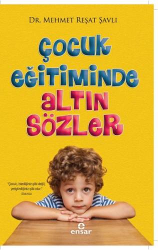 Çocuk Eğitiminde Altın Sözler Çocuk Eğitiminde Altın Sözler