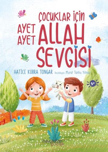 Çocuklar İçin Ayet Ayet Allah Sevgisi Çocuklar İçin Ayet Ayet Allah Sevgisi