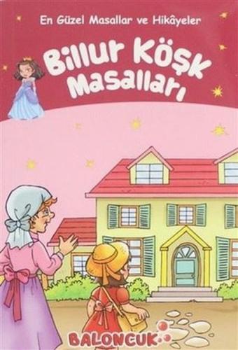 Billur Köşk Masalları - En Güzel Masallar ve Hikayeler Billur Köşk Masalları - En Güzel Masallar ve Hikayeler