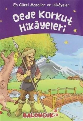 Dede Korkut Hikayeleri - En Güzel Masallar ve Hikayeler