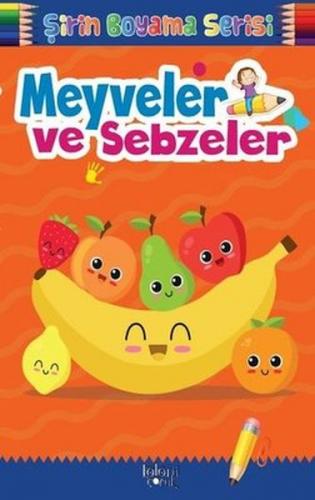 Şirin Boyama Serisi - Meyveler ve Sebzeler