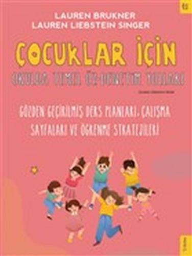 Çocuklar İçin Okulda Temel Öz-Denetim Yolları Çocuklar İçin Okulda Temel Öz-Denetim Yolları