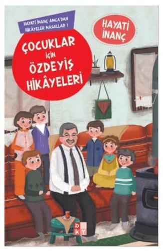 Çocuklar İçin Özdeyiş Hikayeleri Hayati İnanç Amcadan Hikayeler Masall Çocuklar İçin Özdeyiş Hikayeleri Hayati İnanç Amcadan Hikayeler Masall