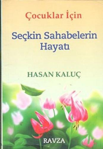 Çocuklar İçin Seçkin Sahabelerin Hayatı