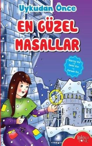 Uykudan Önce En Güzel Masallar - Kibritçi Kız - Deniz Kızı - Parmak Kı Uykudan Önce En Güzel Masallar - Kibritçi Kız - Deniz Kızı - Parmak Kı