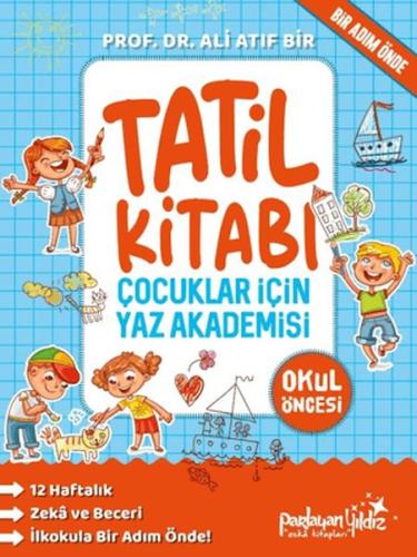 Çocuklar İçin Yaz Akademisi Okul Öncesi Tatil Kitabı