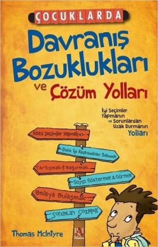 Çocuklarda Davranış Bozuklukları ve Çözüm Yolları Çocuklarda Davranış Bozuklukları ve Çözüm Yolları