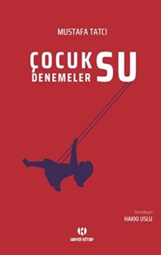 Çocuksu Denemeler Çocuksu Denemeler