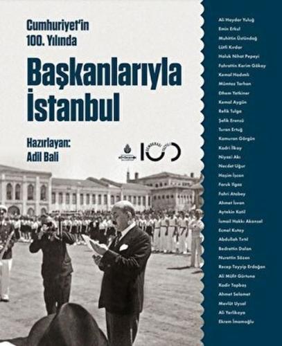 Cumhuriyetin 100. Yılında Başkanlarıyla İstanbul