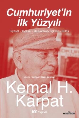 Cumhuriyet'in İlk Yüzyılı Cumhuriyet'in İlk Yüzyılı