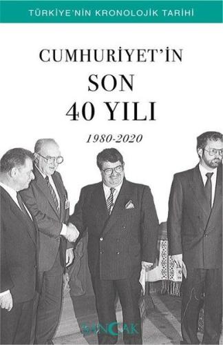 Cumhuriyetin Son 40 Yılı (1980-2020) - Türkiye'nin Kronolojik Tarihi