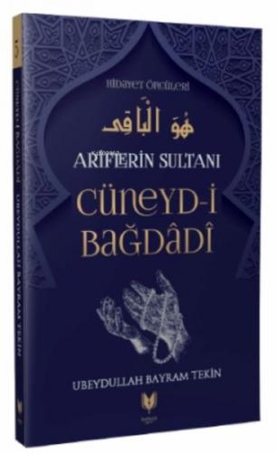 Cüneyd-i Bağdadi - Ariflerin Sultanı Hidayet Öncüleri 5