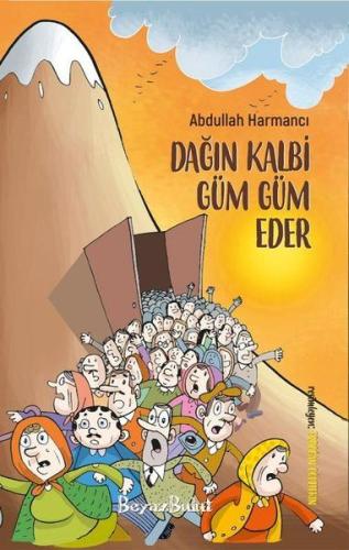 Dağın Kalbi Güm Güm Eder Dağın Kalbi Güm Güm Eder
