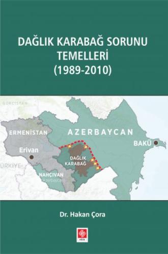 Daglik Karabag Sorunu Temelleri - 1989-2010 Daglik Karabag Sorunu Temelleri - 1989-2010