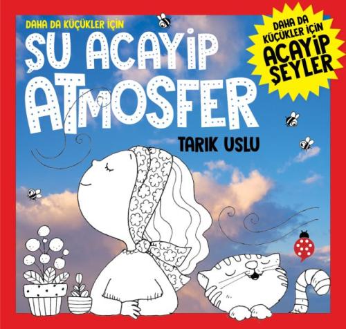 Daha da Küçükler İçin Şu Acayip Atmosfer Daha da Küçükler İçin Şu Acayip Atmosfer