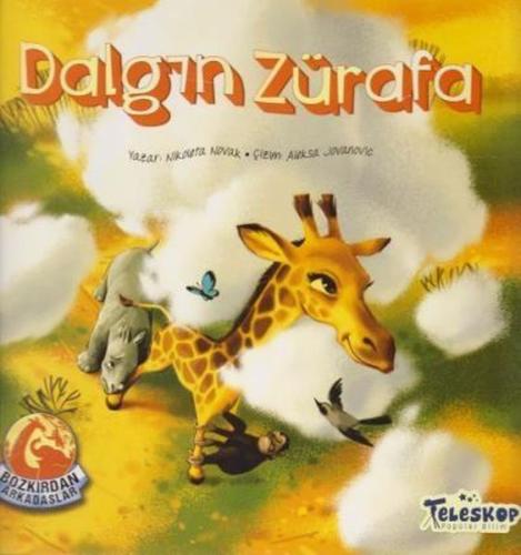 Dalgın Zürafa - Bozkırdan Arkadaşlar Dalgın Zürafa - Bozkırdan Arkadaşlar