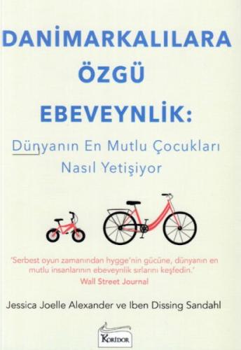 Danimarkalılara Özgü Ebeveynlik Dünyanın En Mutlu Çocukları Nasıl Yeti Danimarkalılara Özgü Ebeveynlik Dünyanın En Mutlu Çocukları Nasıl Yeti