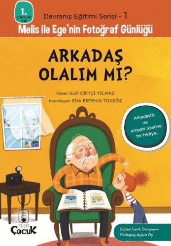 Arkadaş Olalım Mı? - 1. Sınıflar İçin Davranış Eğitimi Serisi 1