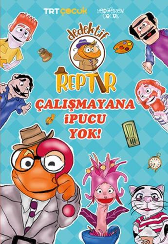 Dedektif Reptır Çalışmayana İpucu Yok